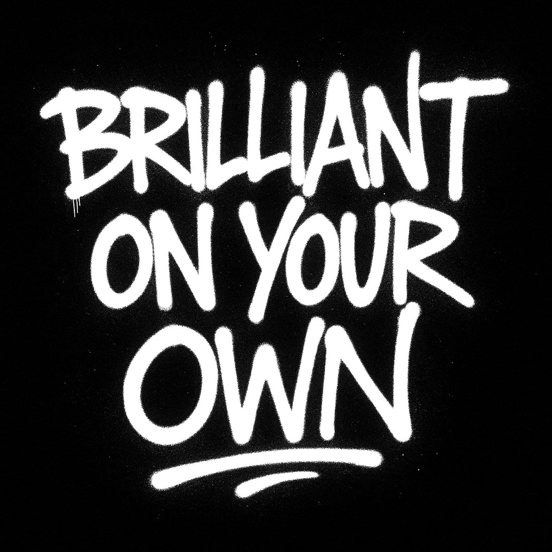 What Does Brilliant On Your Own Actually Mean?